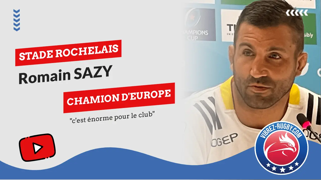 Coupe d’Europe « c’est énorme pour le club » savoure Sazy ( La Rochelle )