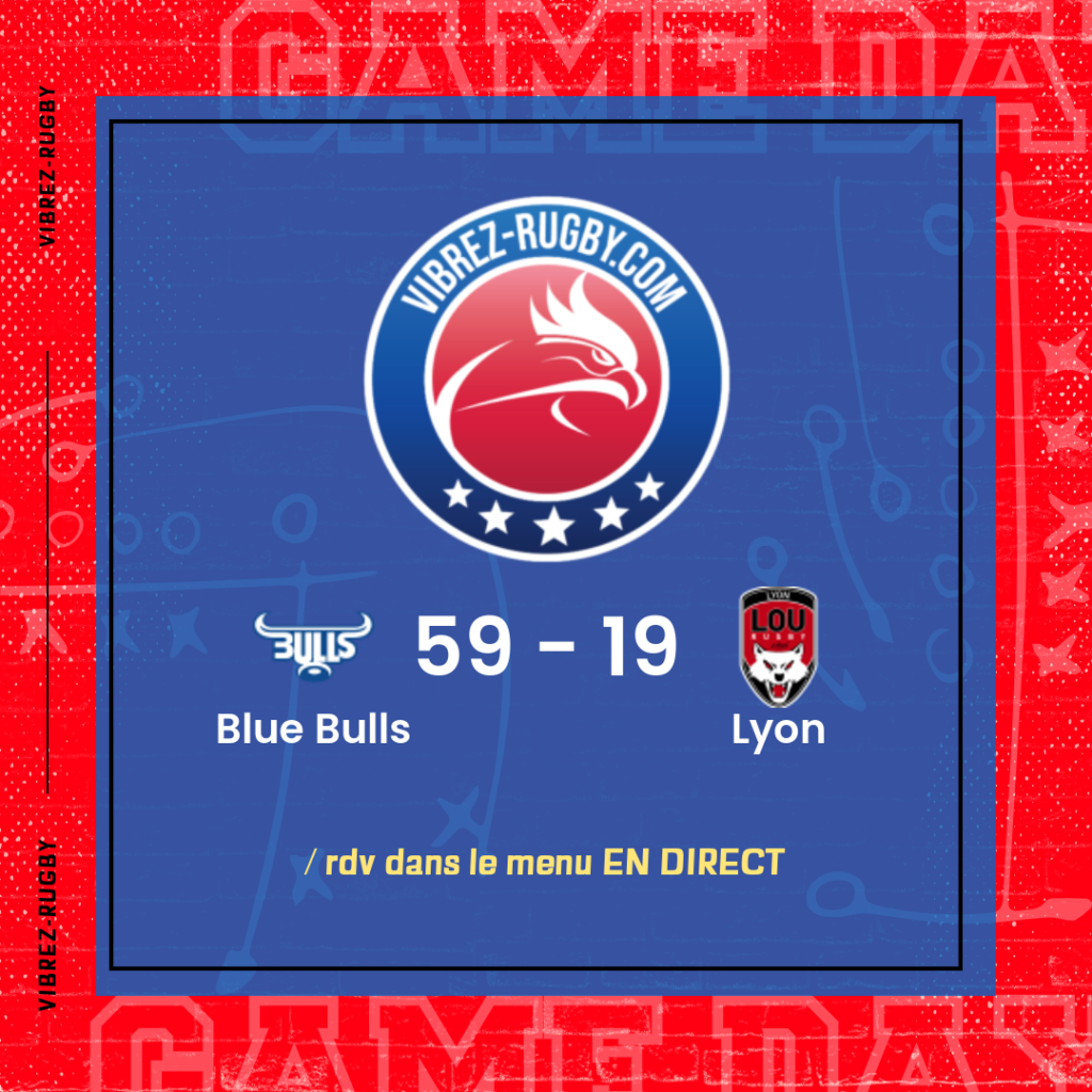 résultat Blue Bulls - Lyon