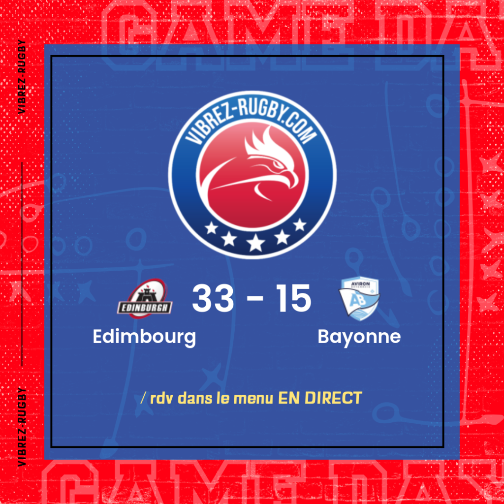 résultat Edimbourg - Bayonne