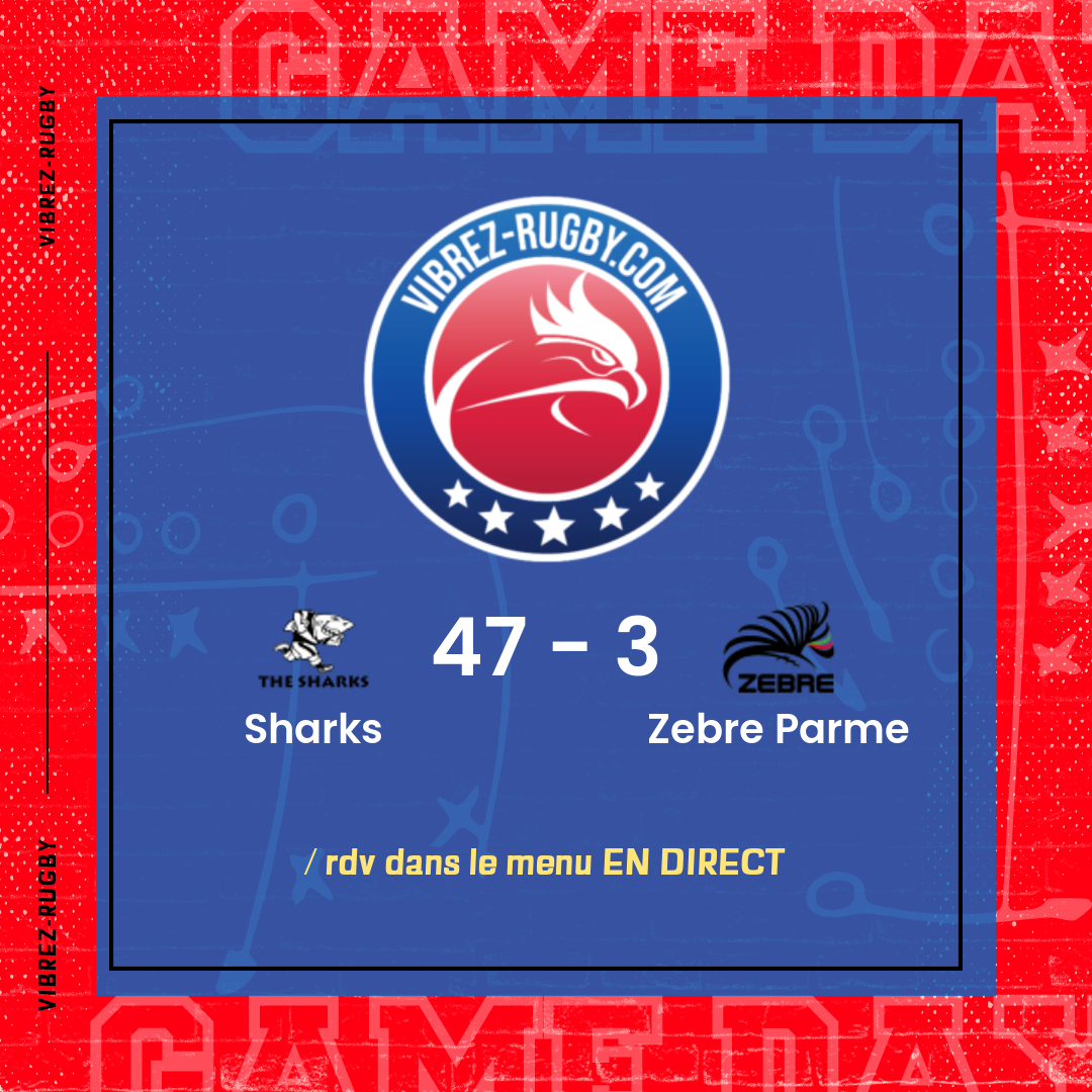 résultat Sharks - Zebre Parme