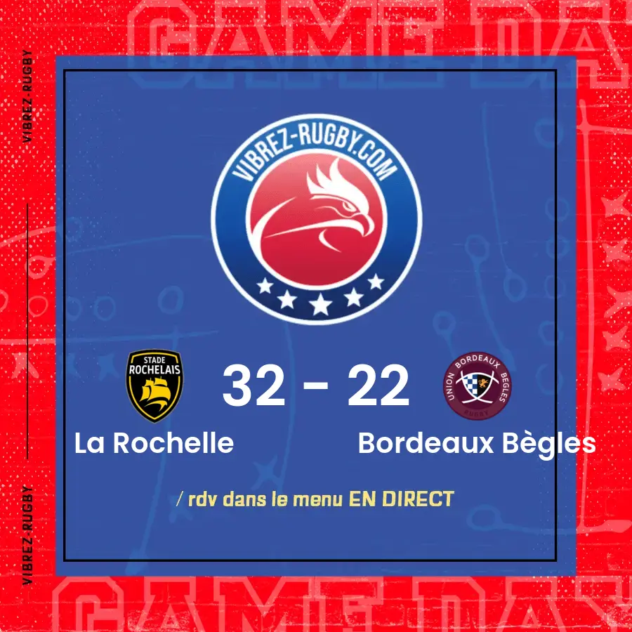 Résultat La Rochelle – Bordeaux Bègles: 32-22