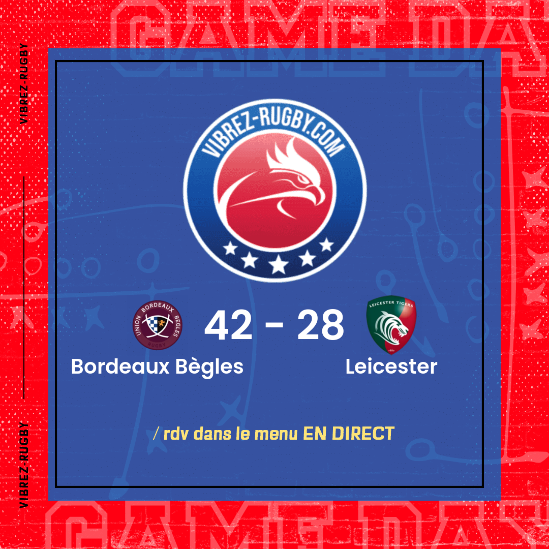 résultat Bordeaux Bègles - Leicester