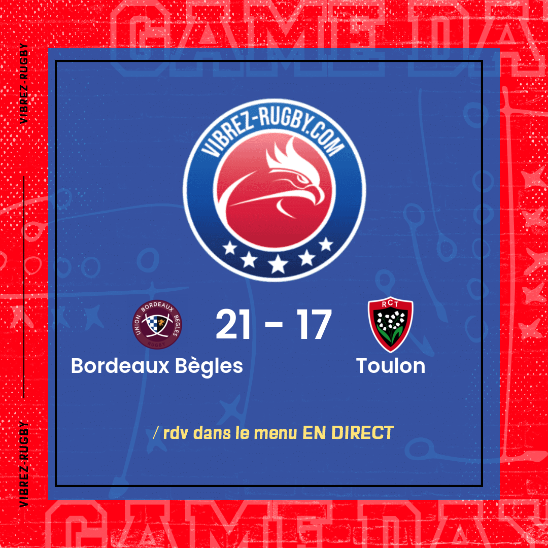 Résultat Bordeaux Bègles – Toulon: 21-17