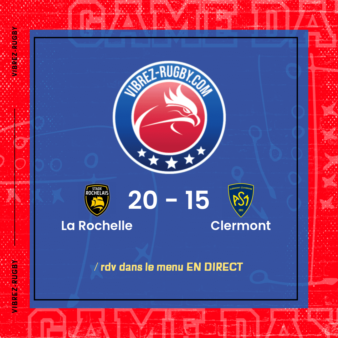 Résultat La Rochelle – Clermont: 20-15