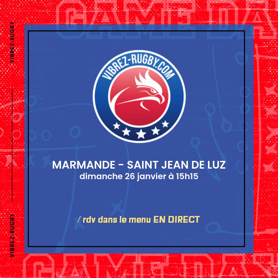 Marmande - Saint Jean de Luz en direct