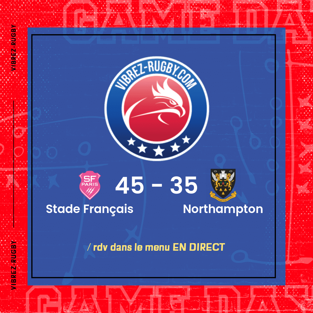 Résultat Stade Français – Northampton: 45-35