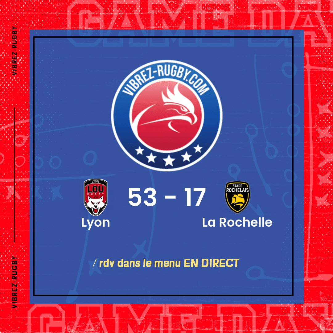 Résultat Lyon – La Rochelle: 53-17