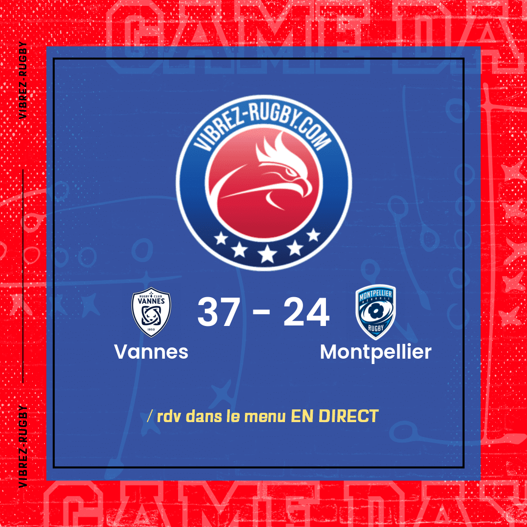 Résultat Vannes – Montpellier: 37-24