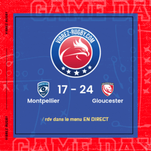 Résultat Montpellier – Gloucester: 17-24