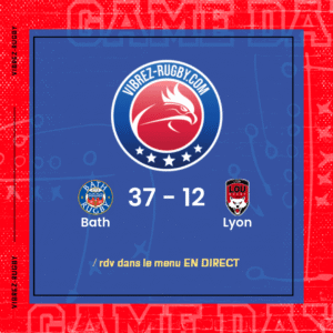 Résultat Bath – Lyon: 37-12