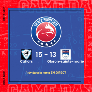 R&eacute;sultat Cahors – Oloron-sainte-marie: 15-13