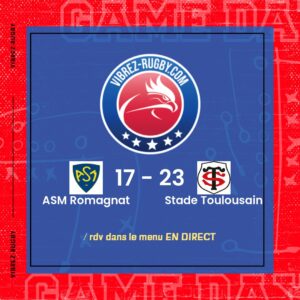 R&eacute;sultat ASM Romagnat – Stade Toulousain: 17-23