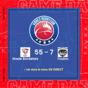 R&eacute;sultat Stade Bordelais – Toulon: 55-7