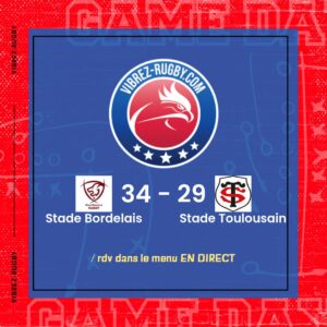 Résultat Stade Bordelais – Stade Toulousain: 34-29