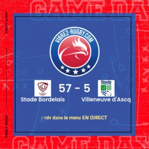 Résultat Stade Bordelais – Villeneuve d'Ascq: 57-5