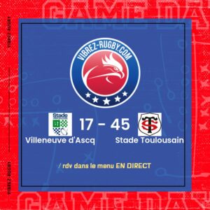 Résultat Villeneuve d'Ascq – Stade Toulousain: 17-45