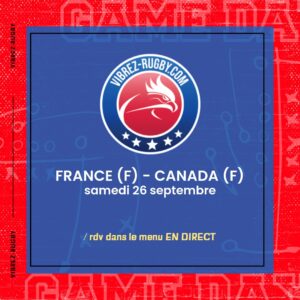 R&eacute;sultat France (F) &ndash; Canada (F) : 21-5 (Saison 2026-2027)